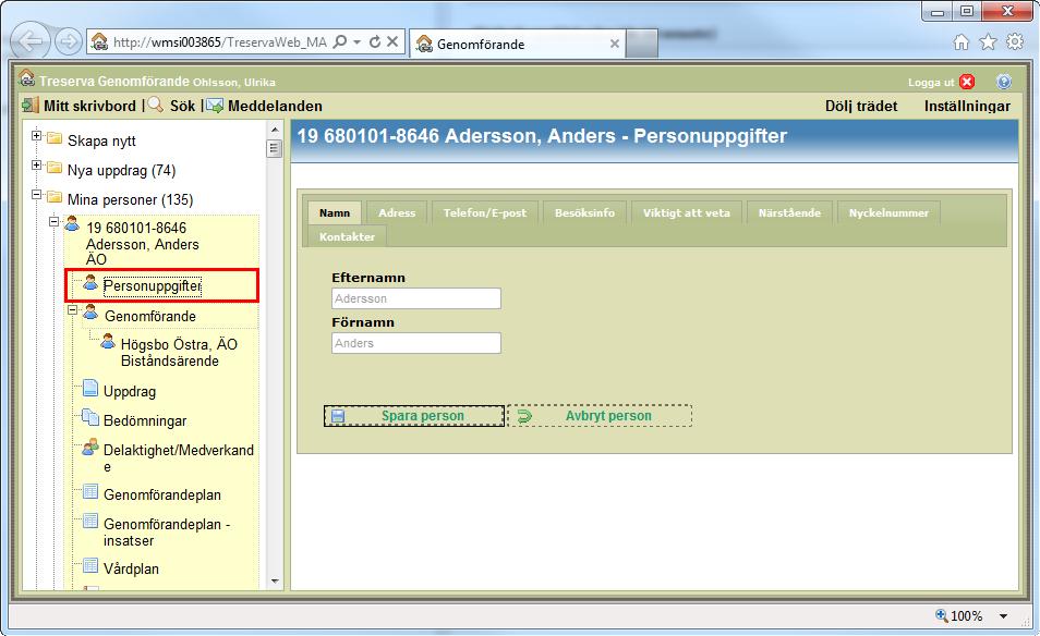 8 (37) Gör så här för att ändra personuppgifter: 1. Klicka på Personuppgifter. Vyn Personuppgifter, med ett flertal flikar, visas i fönstrets högra del. 2. Ändra önskad information på respektive flik.