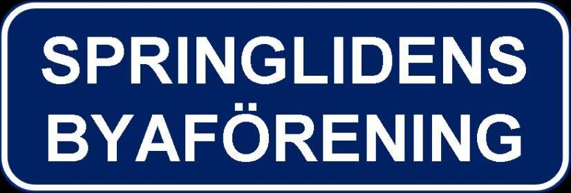 Verksamhetsberättelse 2018 Postadress Orgnr Tel Springlidens byaförening 894701-5833 0953-50022, 070-3411344 (ordf) Att: Roland
