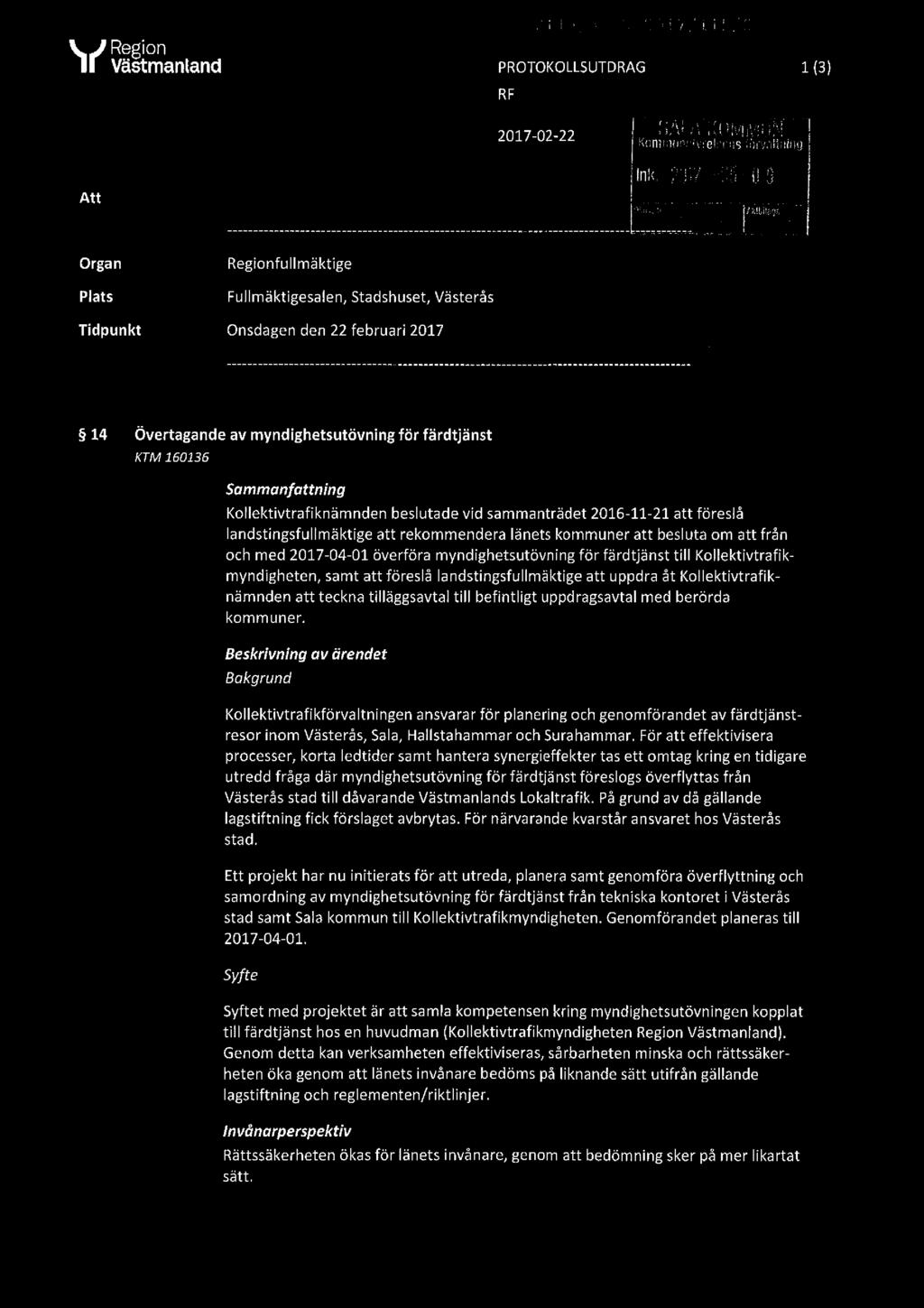 *f* Region Västmanland Kijfi '."\ i.j. PROTOKOLLSUTDRAG 1 (3) RF 2017-02-22 Nfilll._r't ifliii'liilvlläiiilm" KonmmrmtvI'clm3n3förvaltning Att ink.2 337 [19 '3: 1{ii~.