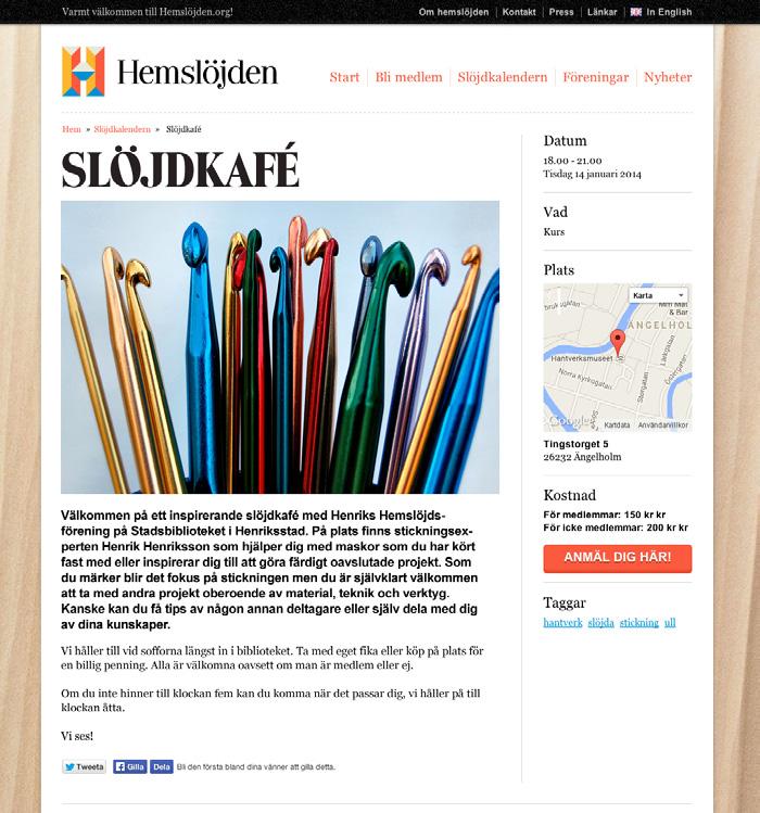 Se därför till att er aktivitet får en tydlig och inspirerande text och en tillhörande bild. Till er hjälp har ni det här dokumentet. Manualen som ni hittar här: www.hemslojden.