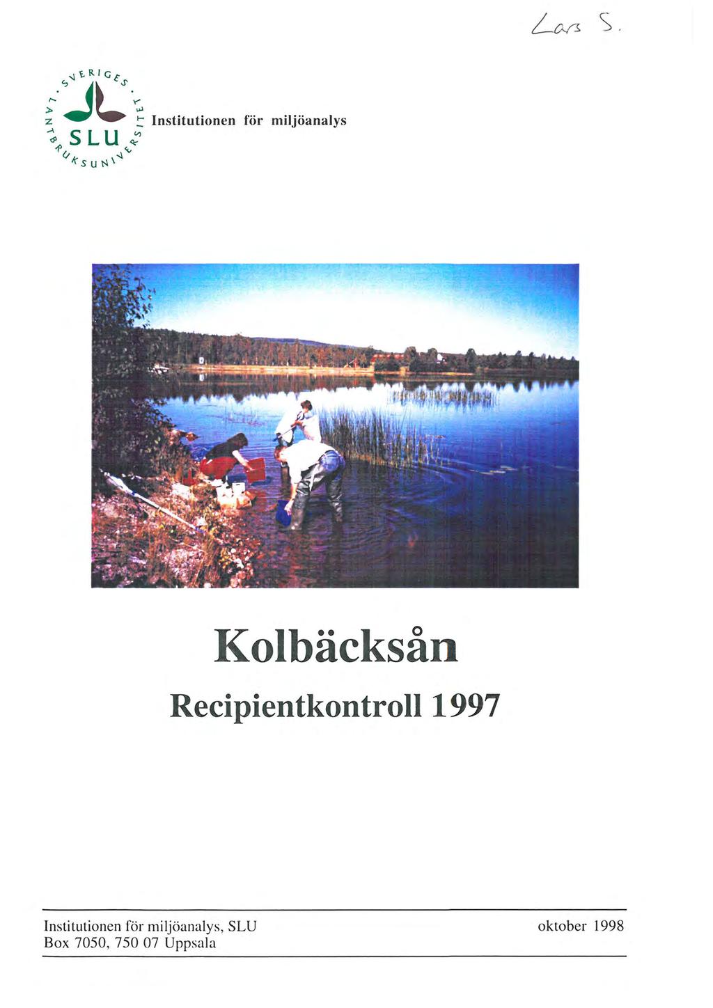 '-l t R I G c :{:Jl "-; Institutionen ~-r S L U : v '-l <v k'sut-i\ för miljöanalys Kolbäcksån