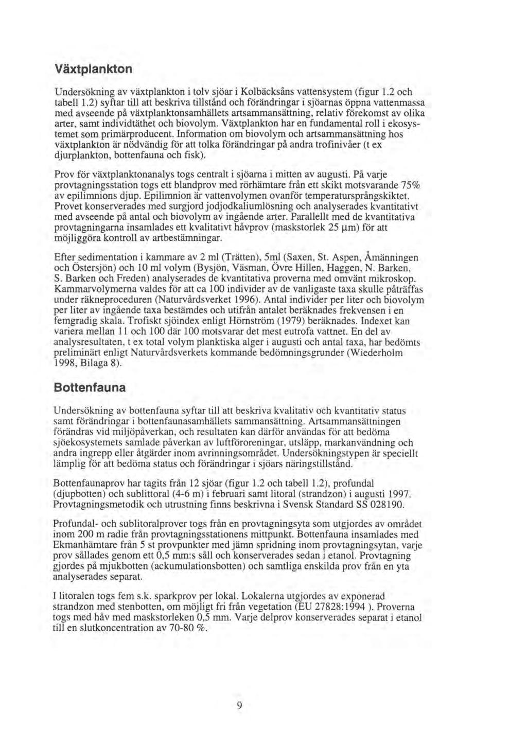 Växtplankton Undersökning av växtplankton i tolv sjöar i Kolbäcksåns vattensystem (figur 1. och tabell 1.