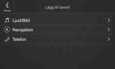 En kryssruta visas i registreringsikonens övre vänstra del och den byter till Redigeringsläge. 2 Tryck på [ ] (Lägg till). De funktioner (kategorier) som kan läggas till visas.