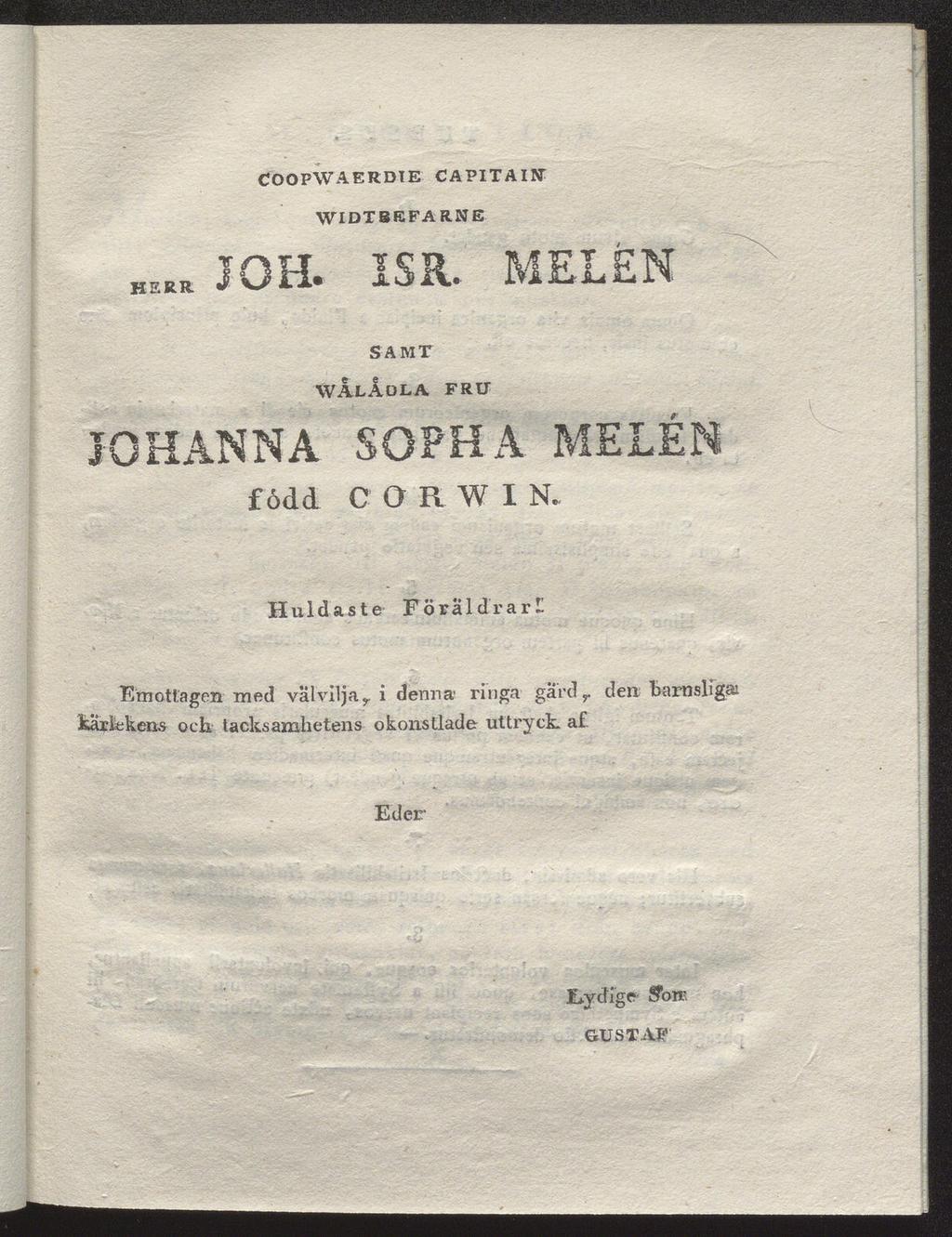 coopwaerdte capitaipj widt8efarne HEER JOH. ISR. MELEN samt wålåola fru JOHANNA SOPH A MELÉN f odd C OKWIN.