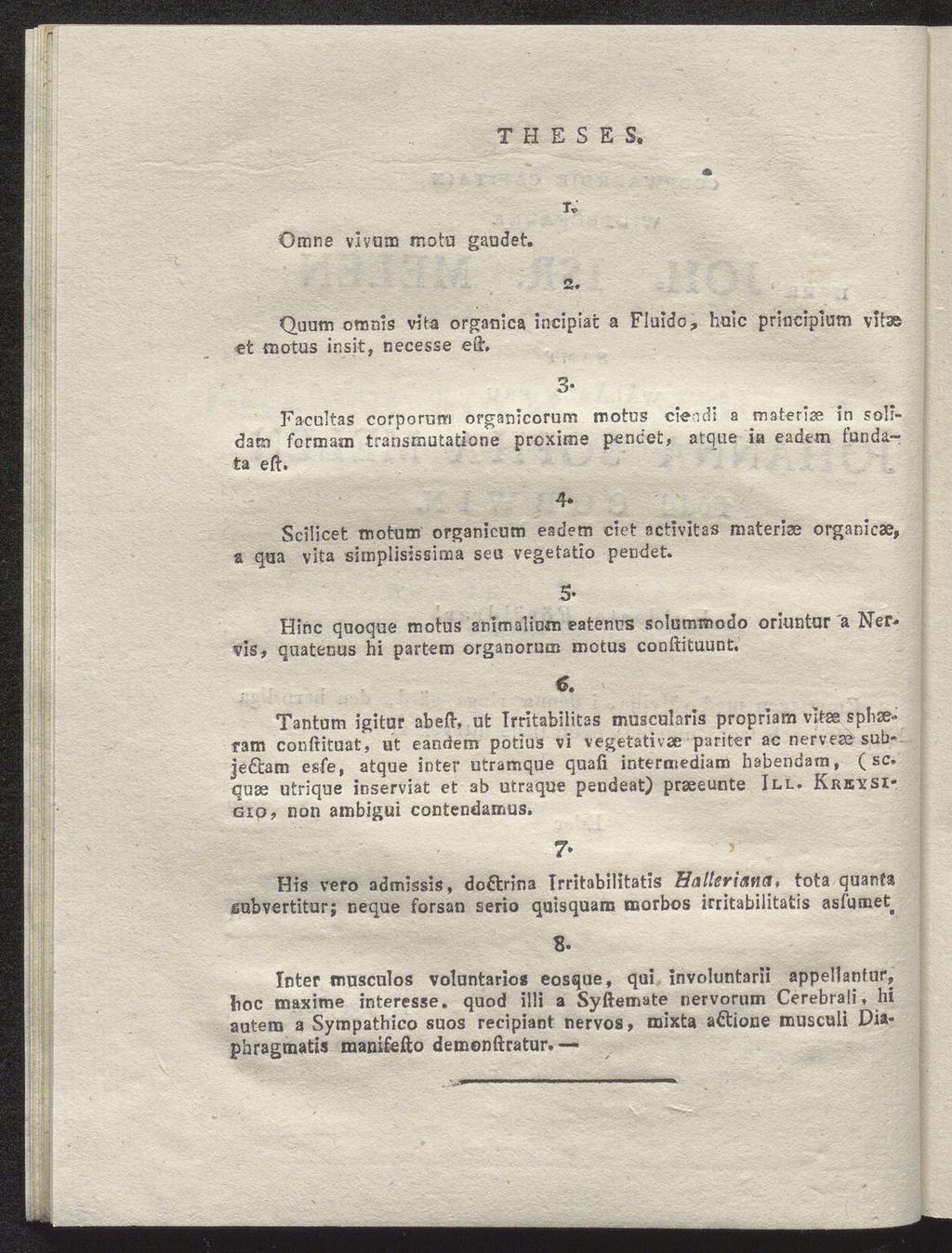 T H E S E S, Omne vlvum motu gaudet. t Quum omnis vita organica incipiat a c t niotus insit, necesse eft.