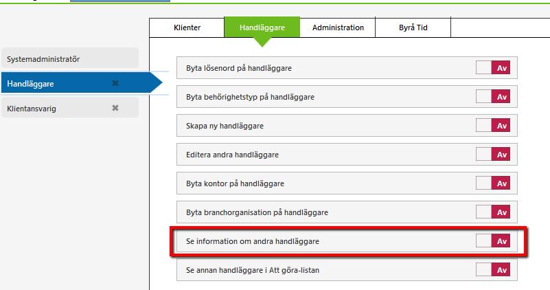 Begränsa tillgång till andra handläggares känsliga data I Byrå finns en behörighetsinställning som begränsar handläggares möjlighet att se andra