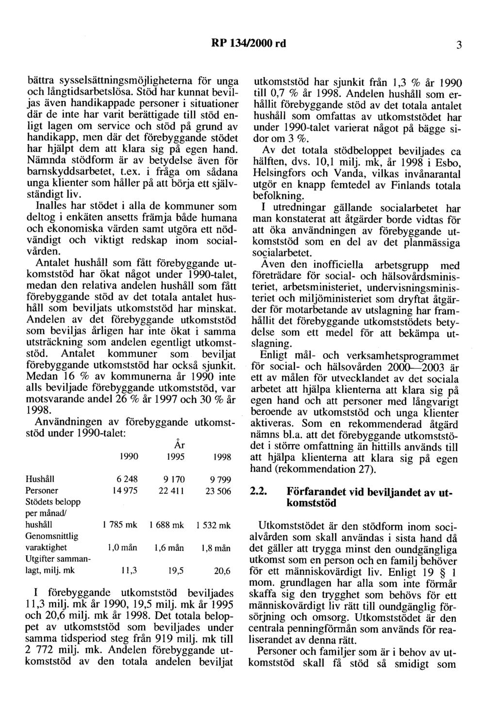 RP 134/2000 rd 3 bättra sysselsättningsmöjligheterna för unga och långtidsarbetslösa.