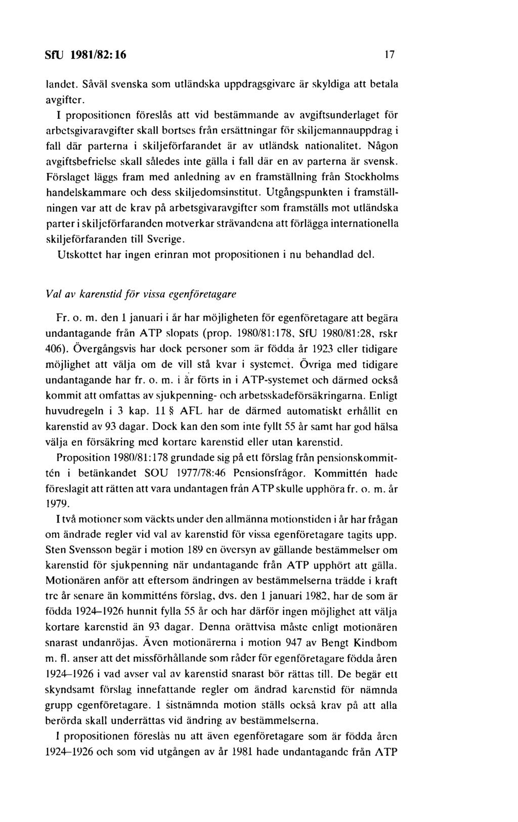 sru 19s11s2: 16 17 landet. Såväl svenska som utländska uppdragsgivare är skyldiga att betala avgifter.