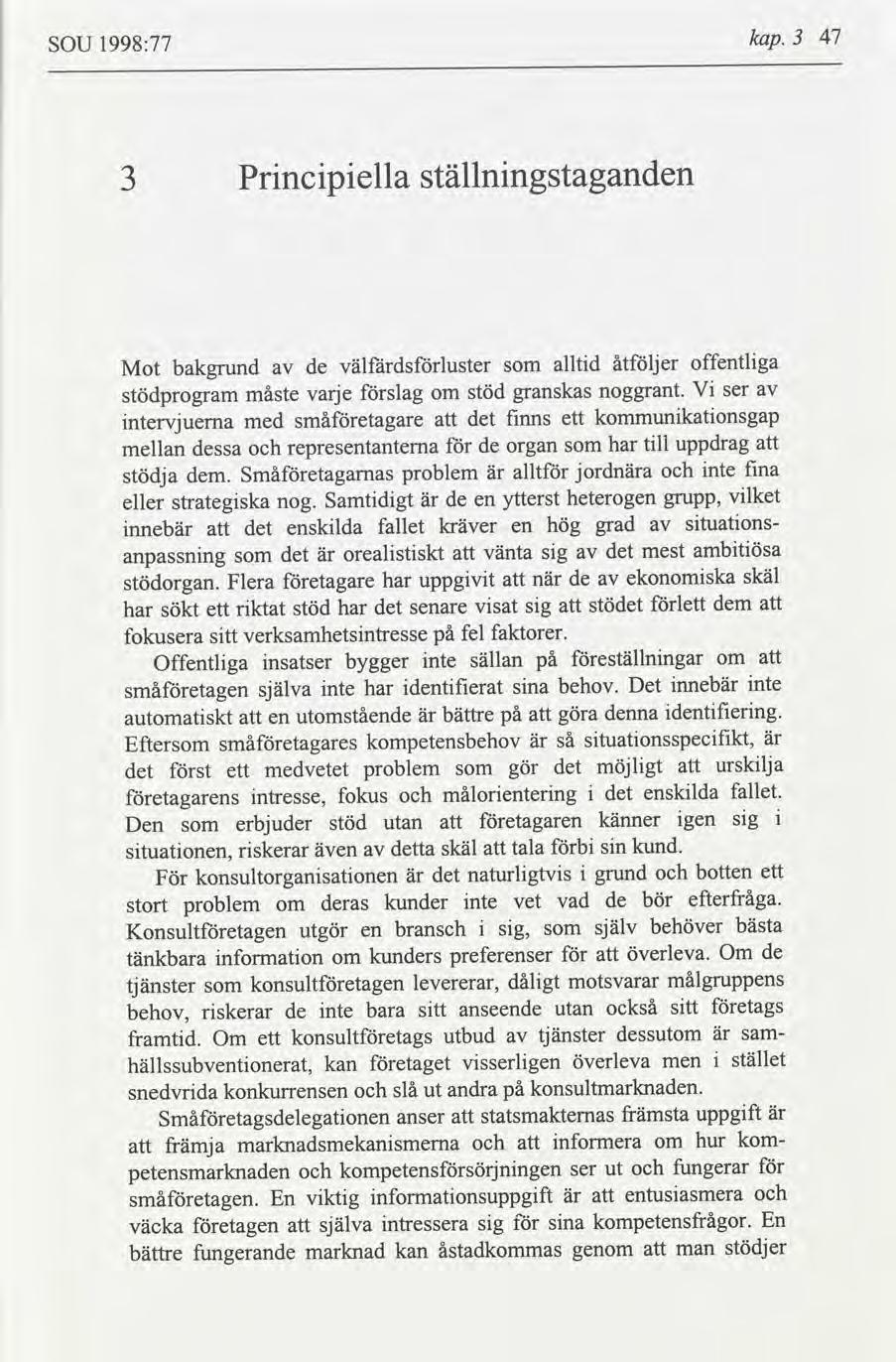 47 kap. 3 1998:77 SOU ställnngstaganden Prncpella 3 offentlga åtföljer alltd välfárdsluster de bakgrund Mot V granskas stöd noggrant.