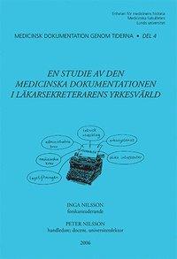 En studie av den medicinska dokumentationen i läkarsekreterarens yrkesvärld PDF ladda ner LADDA NER LÄSA Beskrivning Författare: Inga Nilsson.