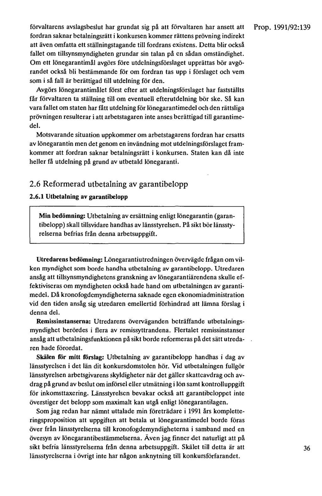 förvaltarens avslagsbeslut har grundat sig pä att förvaltaren har ansett att Prop.