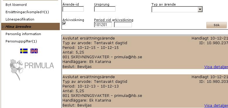 Version 4, 2018-08-27 5 av 7 Det återtagna ärendet lägger sig nu i Ersättning/kompledighetsfliken. Du ser att du fått två utropstecken (!!) i fliken följt av en siffra.