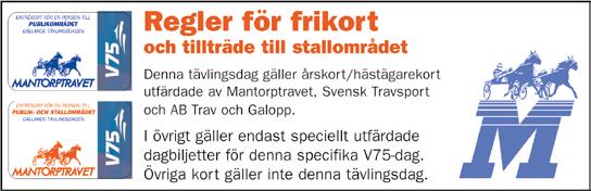 MANTORP // 40 M VOLTTART TART 4.45 TRIO TVILLING VINNARE PLAT Montélopp 4-åriga och äldre lägst 50.000 kr. 40 m. Monté. Tillägg 0 m vid vunna 50.00 kr, 40 m vid 750.00 kr Pris: 40.000-0.000-.000-7.