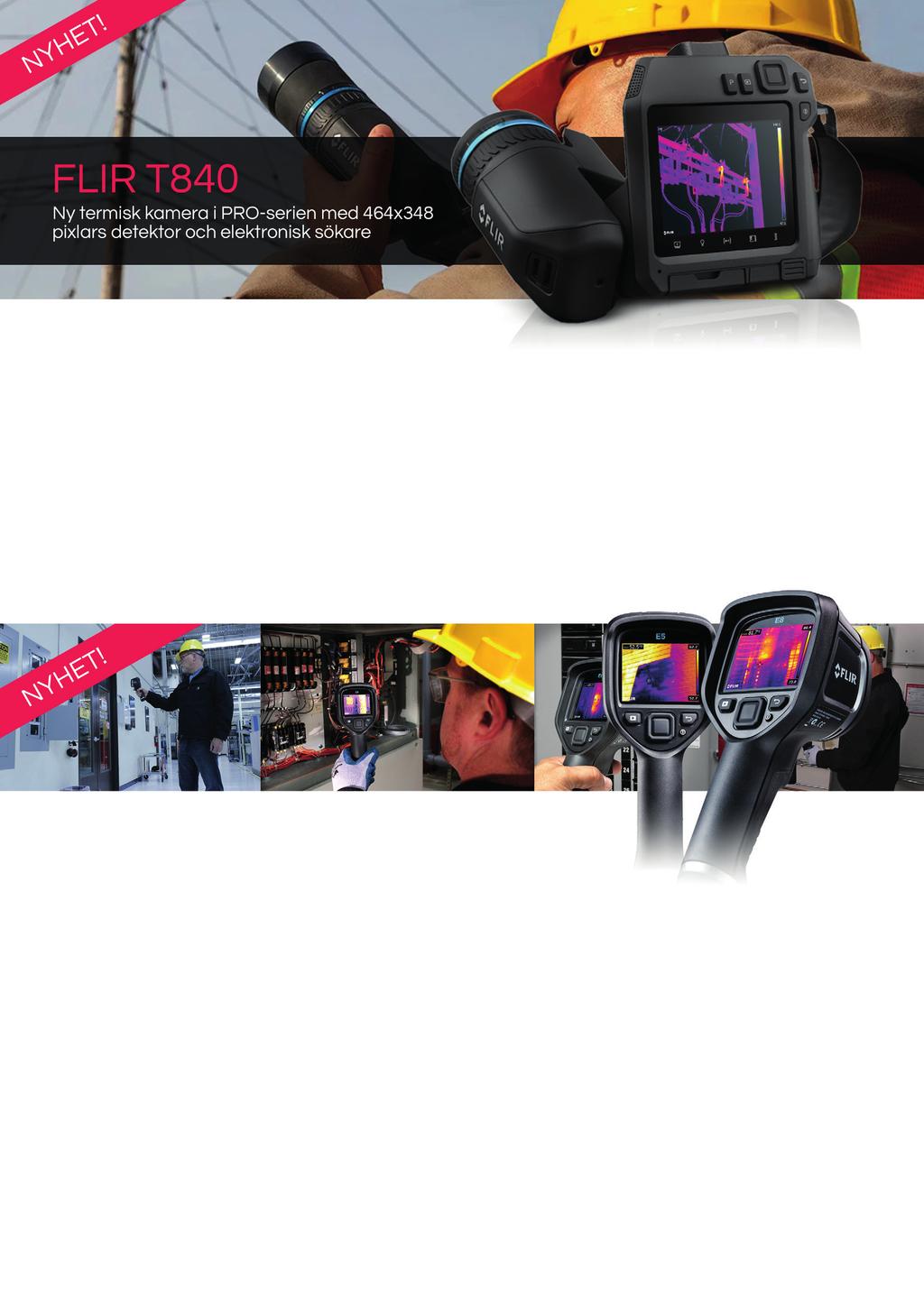 FLIR T840 är en ny termisk kamera, som är helt perfekt för den professionella termografören. Kameran har en superkänslig detektor med 464x348 pixlar = 161.