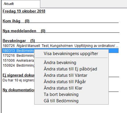 Markera en Bevakning, högerklicka och välj det som