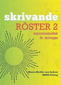 Skrivande röster, del 2 : inspirationshandbok för skrivsugna PDF ladda ner LADDA NER LÄSA Beskrivning Författare: Maria Bielke Von Sydow.