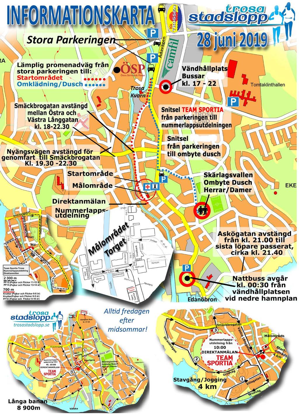 EDANÖBRON AVSTÄNGD från 20:40 till sista löpare passerat senast 21:40 För mer utförliga kartor samt banprofil