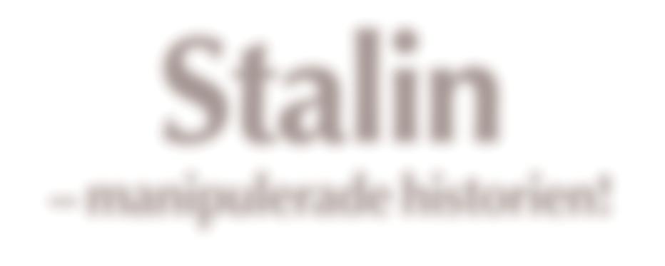 Stalin manipulerade historien! Tjeckoslovakien gav ut detta Stalinfrimärke i samband med hans död 1953.