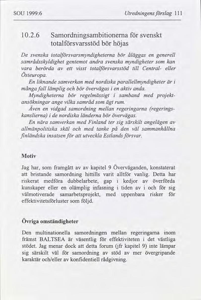 SOU 1999:6 Utrednngens slag lll lo.2.