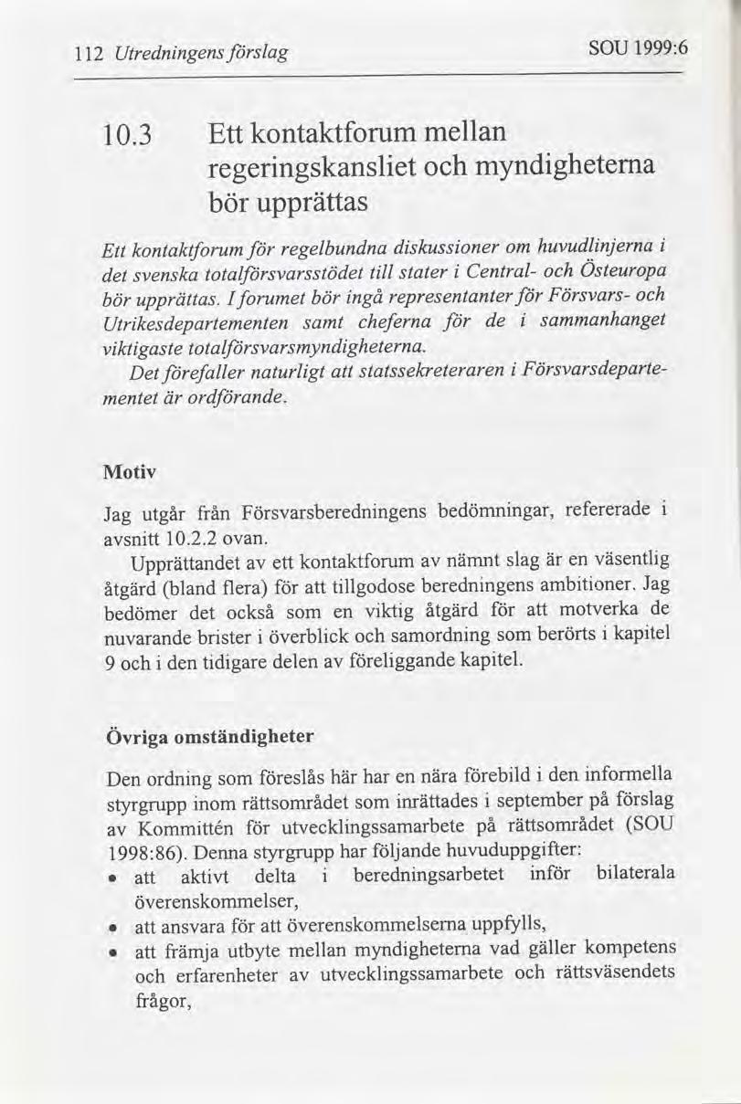 1999:6 SOU slag Utrednngens 112 mellan kontaktforum Ett 10.