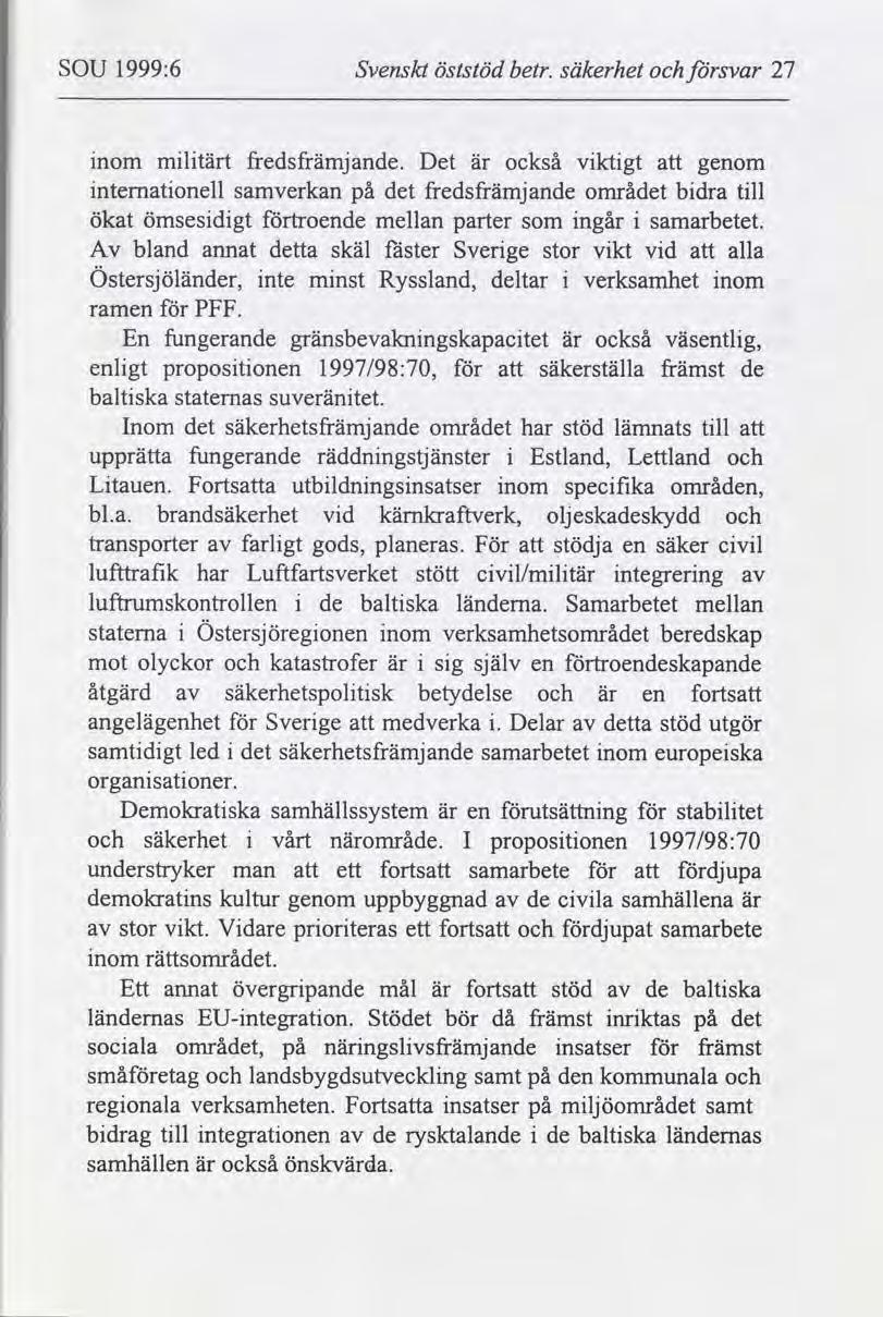 SOU 1999:6 Svenskt öststöd betr. säkerhet svar 27 nom mltärt fredsfrämjande.
