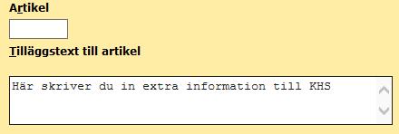 4 (17) Skriv in din information i rutan Tilläggstext till artikel Klicka på Spara ändringarna