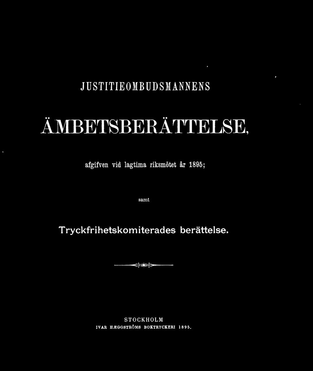 samt Tryckfrihetskomiterades berättelse.