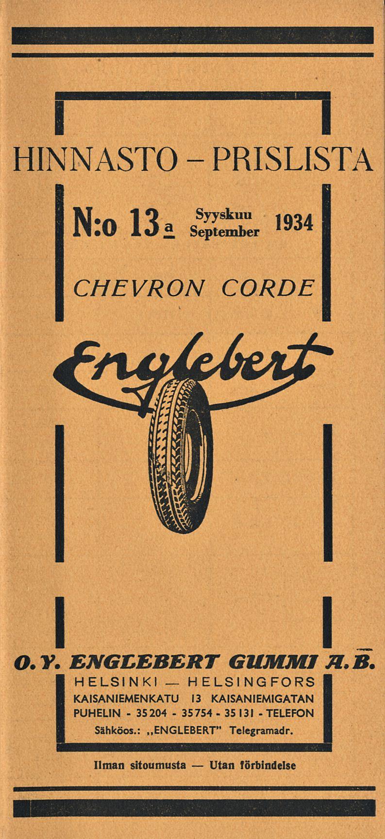 354 HELSNGFORS 35754 Utan 35 HNNASTO Nro PRSLSTA ffr '34 CHEVRON CORDE O.Y. ENGEEBE