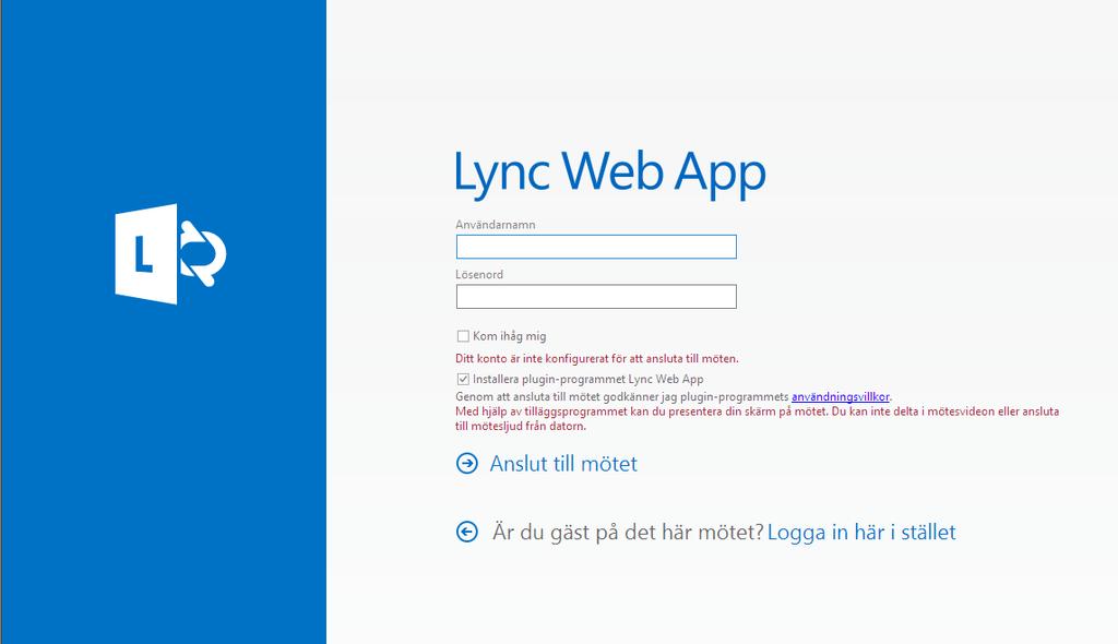 Ansluta första gången till möte som gäst via Lync Web App Första gången du ansluter dej kommer ett plug-in program installeras som tar några minuter.