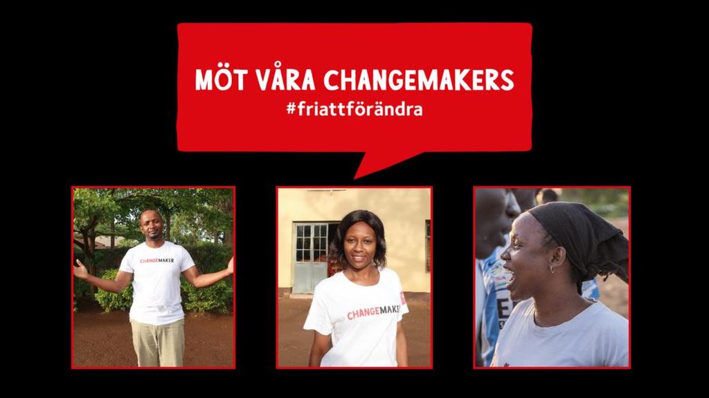 Alla changemakers I kampanjen får du möta några av de miljoner människor som varje dag kämpar för rättvisa.