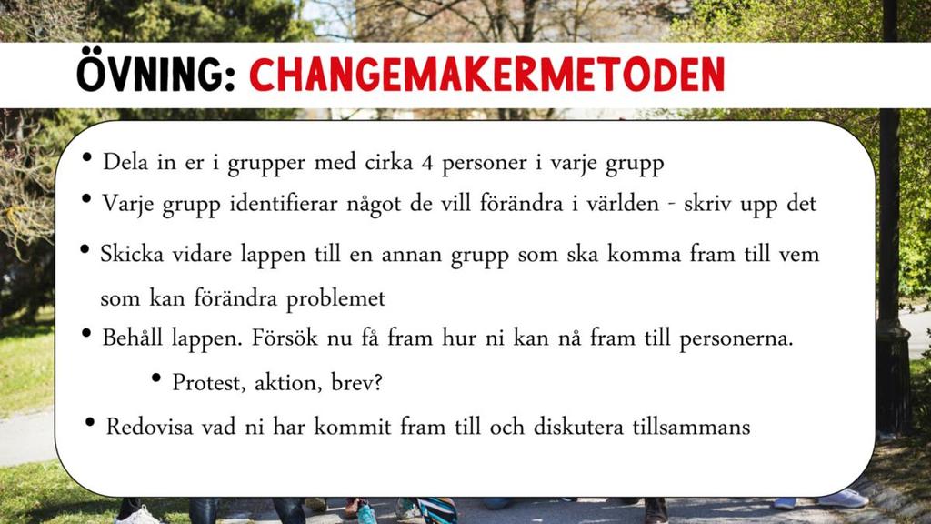 Gör så här Dela upp gruppen i mindre grupper. Är ni få räcker det med att dela upp i tre grupper, men är ni många kan det vara bra att ha flera. Cirka 3-4 personer är en bra storlek på en grupp.