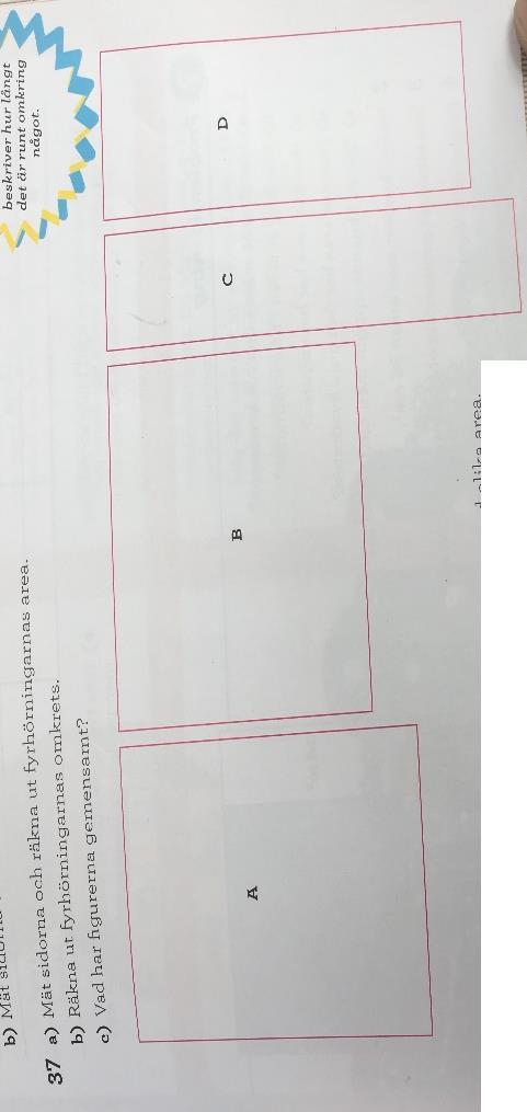 och omkrets i samma uppgift. I en av uppgifterna ska elever beräkna fyra figurers area och omkretsen (figur 7).