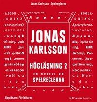 Högläsning 2: En novell ur Spelreglerna PDF ladda ner LADDA NER LÄSA Beskrivning Författare: Jonas Karlsson.