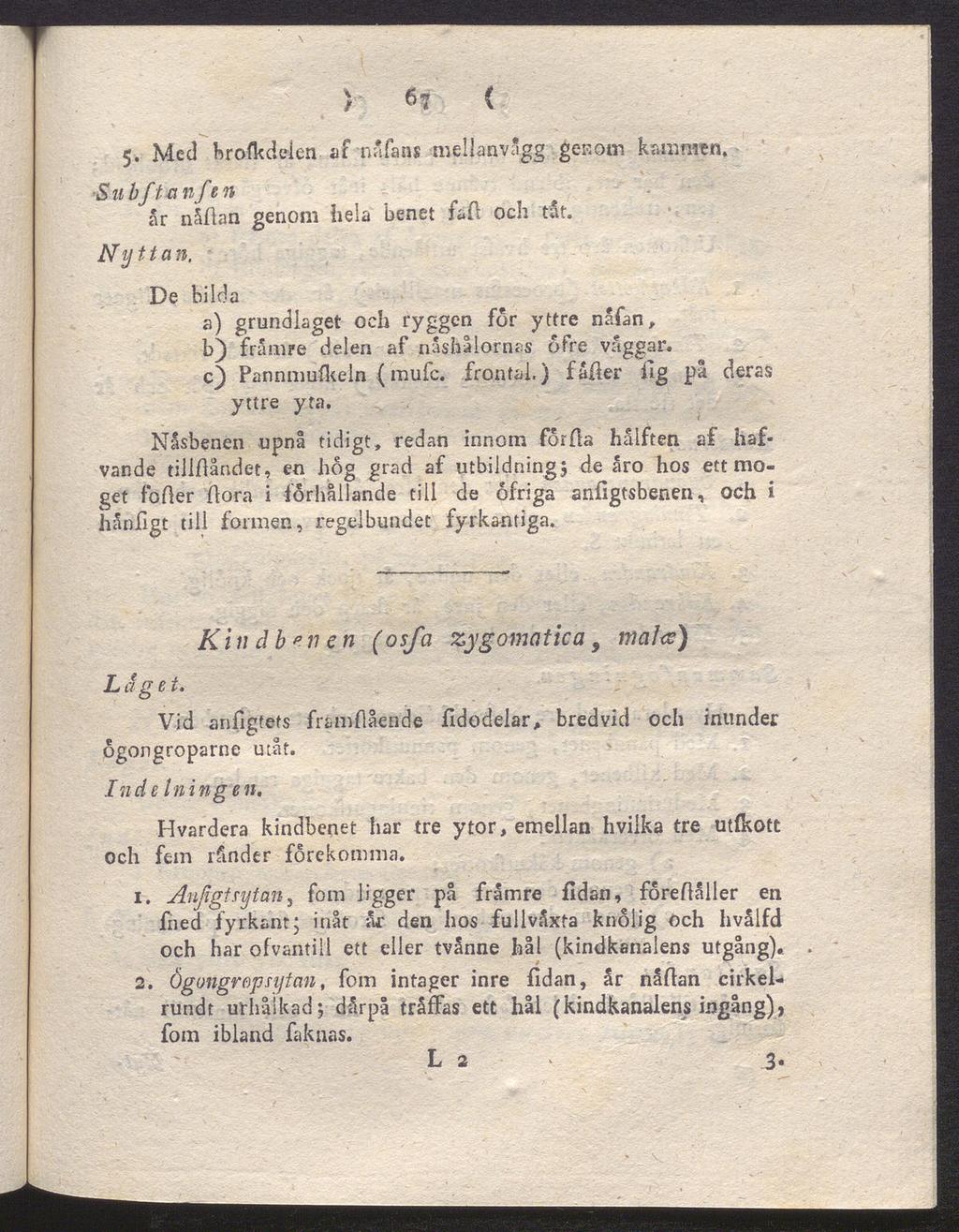} 6? ( 5. Med brofkdelen af nafans mellanvägg genom kammen. Subft-anfen år nåftan genom hela benet fall och tåf. Ny 11 ct n.