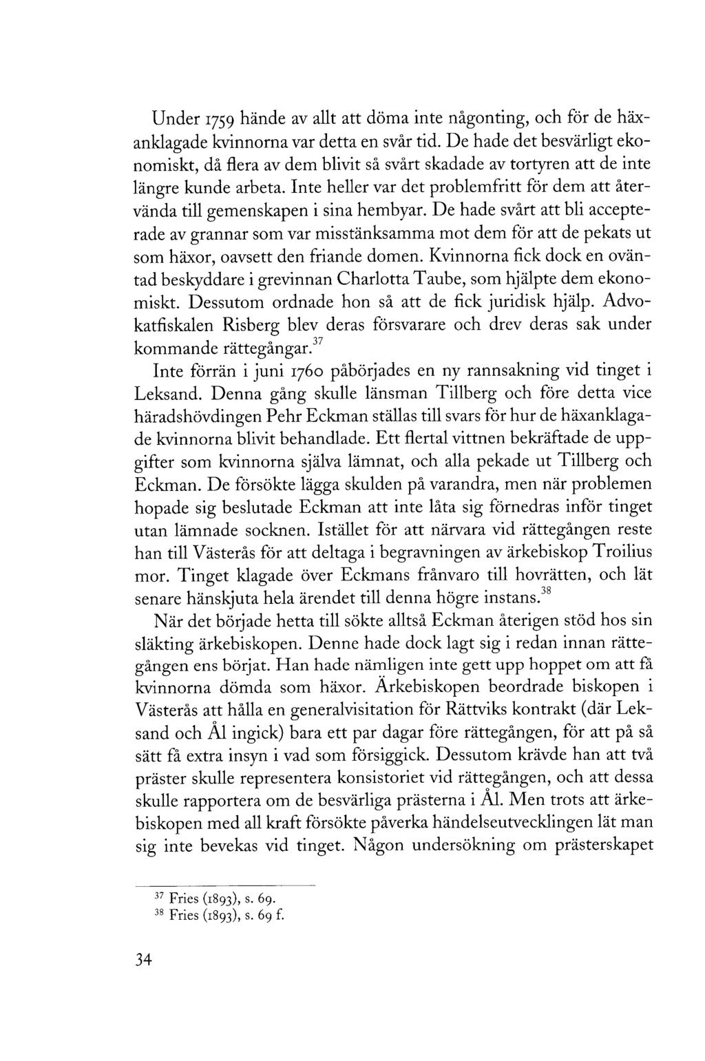 Under 1759 hände av allt att döma inte någonting, och för de häxanklagade kvinnorna var detta en svår tid.
