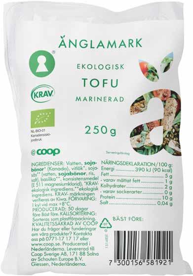 20k/st 4 FÖR 20k 35k/st EKOLOGISK MARINERAD TOFU Änglamark. Marinerad i vitlök, soja och basilika. 250 g. Jfr-pris 80:-/kg.