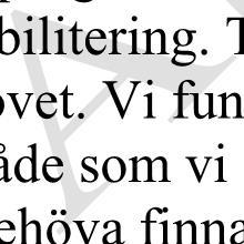 2019-03-06 RS/190174 24 (31) Vårdvalsenhetens kommentar: avvaktar svar, frågan undersöks Vid uppföljningsplan/avstämningsmöten