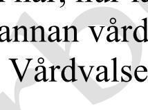 Mottagningens öppettider ska meddelas vårdvalsenheten och detta ska uppdateras när förändring sker. Motivering: Förtydligande 2.
