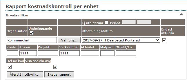 Kostnadskontrollen Denna rapport tas ut av chef för att kontrollera och godkänna personalkostnader som är bokförda på den egna enhetens konton.