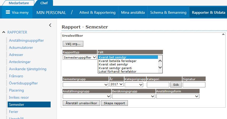 Semester Under rapporten semester kan man under fält se flertalet listor kring semester.