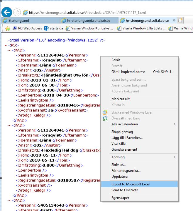 Exportera fil till Excel För att kunna se en rapport/lista i Excel, gör enligt nedan. Tryck på raden titta på rapporten som XML-fil.