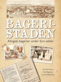 Bageristaden : Alingsås bagerier under fyra sekler PDF ladda ner LADDA NER LÄSA Beskrivning Författare: Pär-Uno Ström.