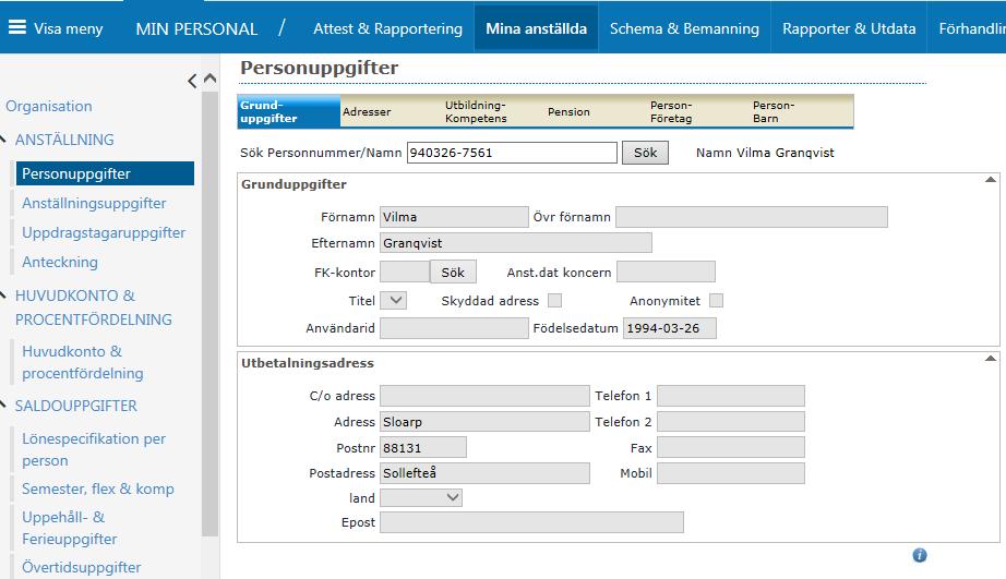 Mina anställda Anställning Personuppgifter Här ser du din medarbetares personuppgifter.
