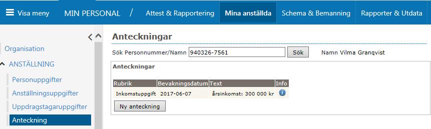 Anteckningar I Anteckning kan du skriva anteckningar för exempelvis viktiga datum på anställning mm.