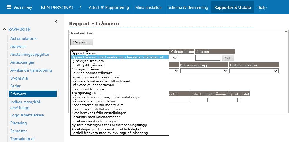 Frånvaro Här kan du ta fram rapporter på hur det ser ut för dina medarbetare och deras frånvaro.