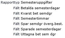 För att kunna få fram en lista med flera fält på, tryck på Ctrl och markera de fält du vill ha med. Tryck på pilarna för att navigera dig upp och ned.