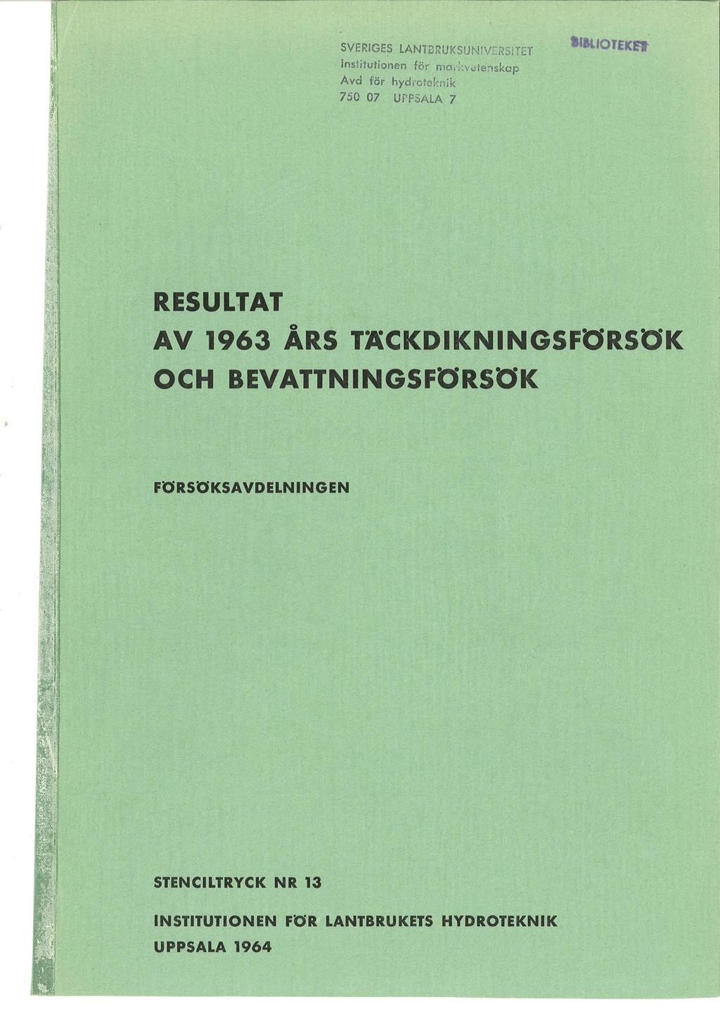SVERIGES lantlh'uksuntv:rsitct lnslitutionen för ma.