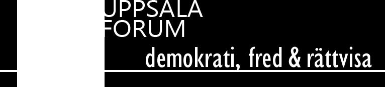 Verksamhetsplan 2016 Uppsala Forum för Demokrati, Fred och Rättvisa 1 januari -31 december 2016 Antagen av styrgruppen den 16 februari 2016 Övergripande mål De övergripande målen för Uppsala Forum är