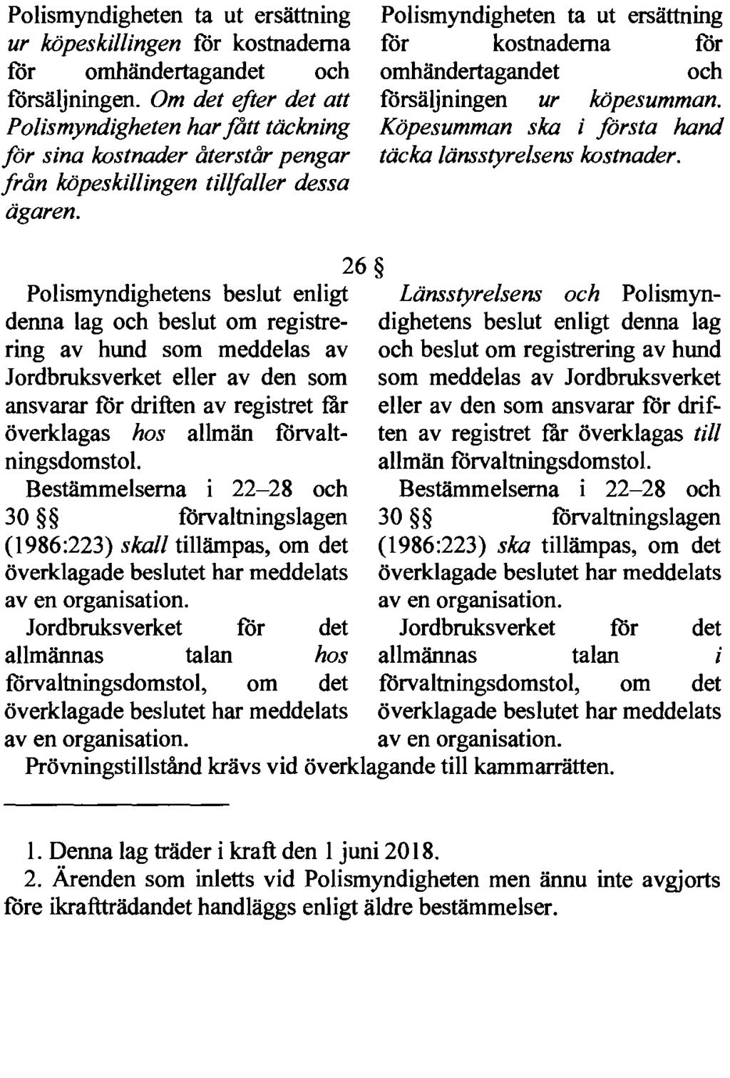 REGERINGENS LAGFÖRSLAG BILAGA 2 Tryck: