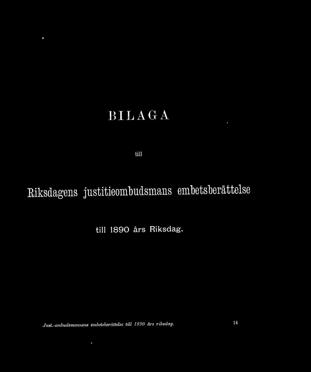 till 1890 års Riksdag. Just.